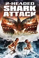 2-Headed Shark Attack (2012) | Bad Horror Movies on Netflix | POPSUGAR ...