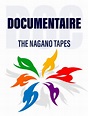 The Nagano Tapes: Rewound, Replayed & Reviewed en streaming gratuit