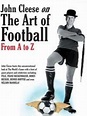 The Art of Football from A to Z (2006)