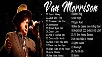 Van Morrison - Van Morrison Greatest Hits - Best Song Of Van Morrison ...