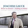 Joachim Gauck: Winter im Sommer - Frühling im Herbst. Random House ...