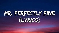 Taylor Swift - Mr. Perfectly Fine (Lyrics) - YouTube