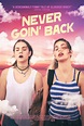 Never Goin' Back : Mega Sized Movie Poster Image - IMP Awards