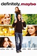Definitely, Maybe wiki, synopsis, reviews, watch and download