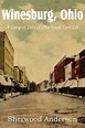 Winesburg, Ohio, A Group Of Tales Of Ohio Small-Town Life by Sherwood ...