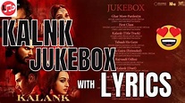 "Kalank" Movie All Songs Jukebox - YouTube