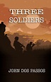 Three Soldiers by JOHN DOS PASSOS, Paperback | Barnes & Noble®