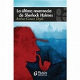 La Última Reverencia De Sherlock Holmes - Arthur Conan Doyle, Benjamin ...