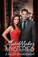 Matchmaker Mysteries: A Killer Engagement Pictures - Rotten Tomatoes