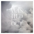Washed Out Promotional and Press on Sub Pop Records