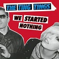 We Started Nothing: The Ting Tings: Amazon.fr: CD et Vinyles}