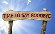 Time To Say Goodbye wooden sign — Stock Photo © gustavofrazao #59679125