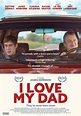 I Love My Dad movie large poster.