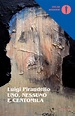 Uno, nessuno e centomila - Luigi Pirandello | Oscar Mondadori