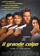 Il grande colpo (Film 1998): trama, cast, foto - Movieplayer.it