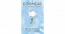 Egghead: Or, You Can't Survive on Ideas Alone by Bo Burnham — Reviews ...