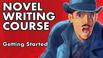 Novel Writing Course - Lesson 1 - Getting Started - YouTube