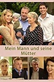 ‎Mein Mann und seine Mütter (2005) directed by Franziska Meyer Price ...