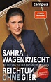 Reichtum ohne Gier - Sahra Wagenknecht (Buch) – lesen.de