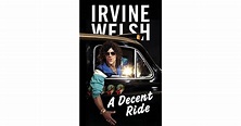 A Decent Ride (Terry Lawson, #3) by Irvine Welsh