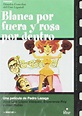 Amazon.com: BLANCA POR FUERA Y ROSA POR DENTRO : PELICULA[DVD Non-USA ...