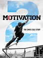 Motivation 2: The Chris Cole Story Pictures - Rotten Tomatoes