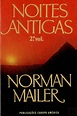 Noites Antigas II, Norman Mailer - Livro - Bertrand