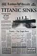 TITANIC-SHIP-SINKS-1912-FRONT-PAGE-NEWSPAPER-REPRINT-LONDON-HERALD ...