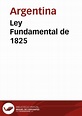 Ley Fundamental de 1825 | Biblioteca Virtual Miguel de Cervantes