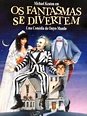 Os Fantasmas Se Divertem - Filme 1988 - AdoroCinema