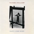 ‎Happy Come Home by Victoria Williams on Apple Music