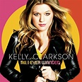All I Ever Wanted: Clarkson, Kelly: Amazon.ca: Music
