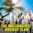 The Millionaires' Holiday Club - Rotten Tomatoes