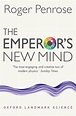 The Emperor’s New Mind: Concerning Computers, Minds and The Laws of ...