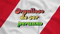 Sobre el orgullo de ser peruanos y peruanas - YouTube