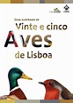 Guia ilustrado de 25 Aves de Lisboa | PDF