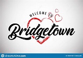 Bridgetown Welcome To Word Text With Handwritten Font And Red Hearts ...