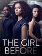 The Girl Before - Full Cast & Crew - TV Guide