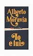 Io e lui - Alberto Moravia - Bompiani - Libreria Re Baldoria