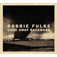 Gone Away Backward - Robbie Fulks mp3 buy, full tracklist