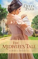The Midwife's Tale by Delia Parr - Just Commonly