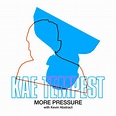 More Pressure by Kevin Abstract and Kae Tempest on Beatsource