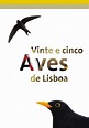 Guia ilustrado de 25 Aves de Lisboa