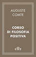 Corso di filosofia positiva, Auguste Comte | Ebook Bookrepublic