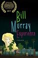 The Bill Murray Experience (2017) | ČSFD.cz