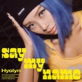 Say My Name (Hyolyn) | Kpop Wiki | Fandom