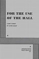 For the Use of the Hall.: Oliver Hailey, Hailey, Oliver: 9780822204169 ...