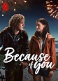 Because Of You - Film 2021 - FILMSTARTS.de