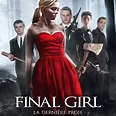 Final Girl : La dernière proie - Film 2015 - AlloCiné