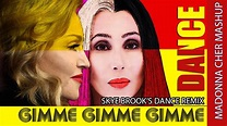 Gimme Gimme Gimme Cher Madonna Dance version by Skye Brooks - YouTube